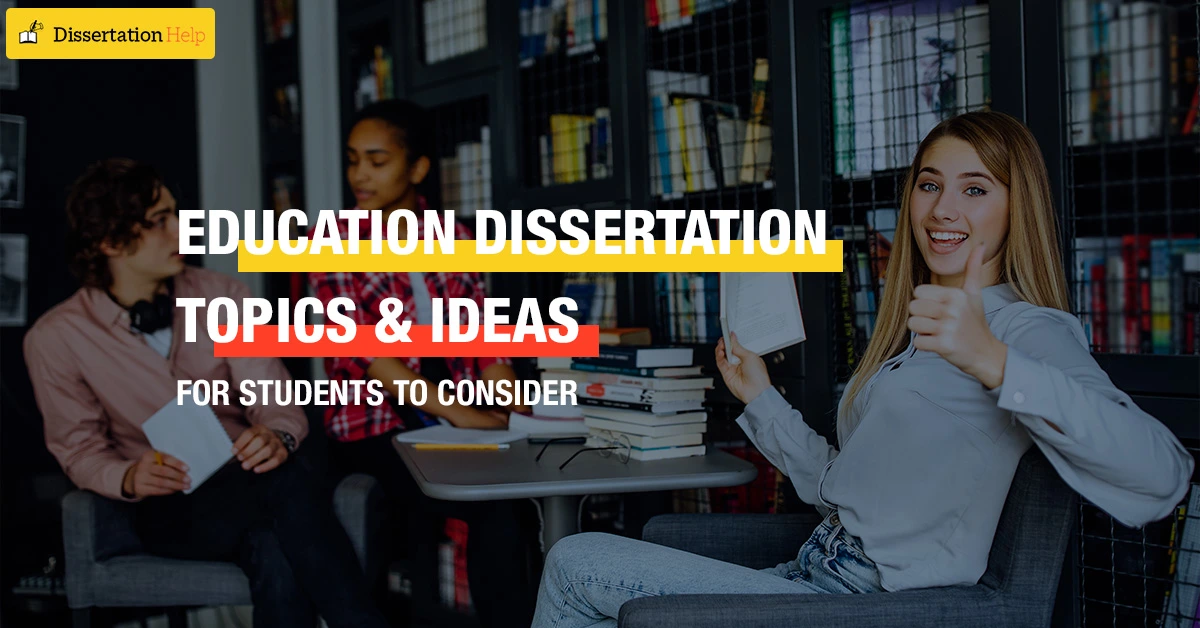 Education Dissertation Topics