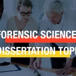 Forensic Science Dissertation Topics